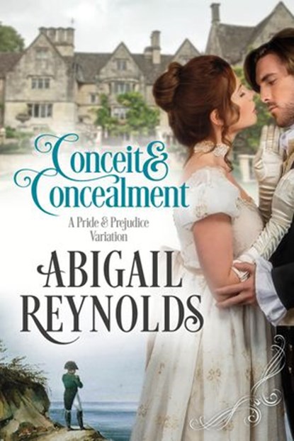 Conceit & Concealment: A Pride & Prejudice Variation, Abigail Reynolds - Ebook - 9780997935622