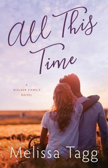 All This Time, Melissa Tagg - Paperback - 9780997964219