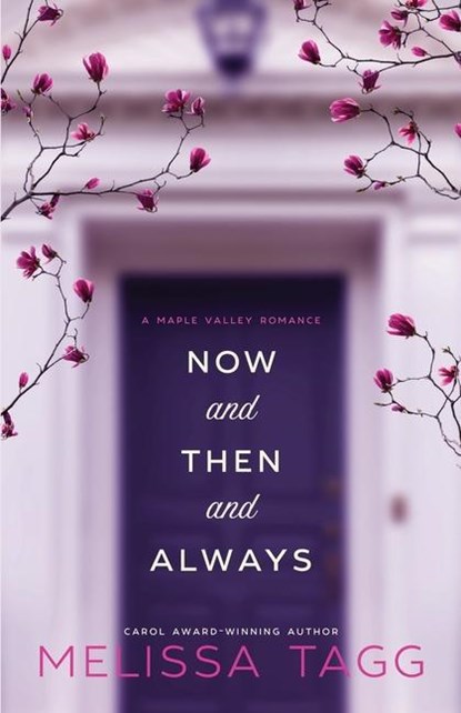 Now and Then and Always: A Maple Valley Romance, Melissa Tagg - Paperback - 9780997964233