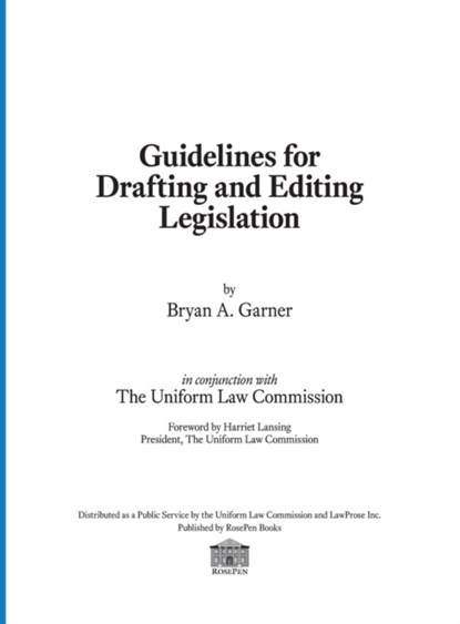 Guidelines for Drafting and Editing Legislation, President Lawprose Inc Bryan a (Distinguished Research Professor of Law Southern Methodist University Law School) Garner - Gebonden - 9780997977004