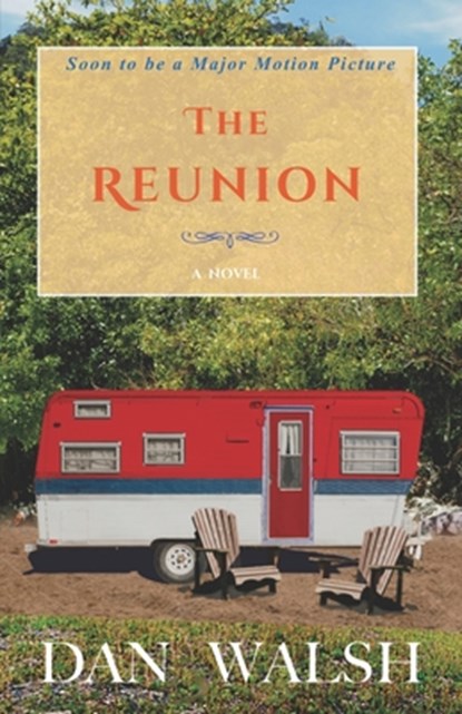 The Reunion, Dan Walsh - Paperback - 9780997983791