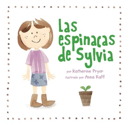 Las Espinacas de Sylvia, Katherine Pryor - Paperback - 9780998047782