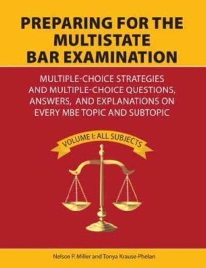 Preparing for the Multistate Bar Examination, Miller ; Tonya Krause-Phelan - Paperback - 9780998060132