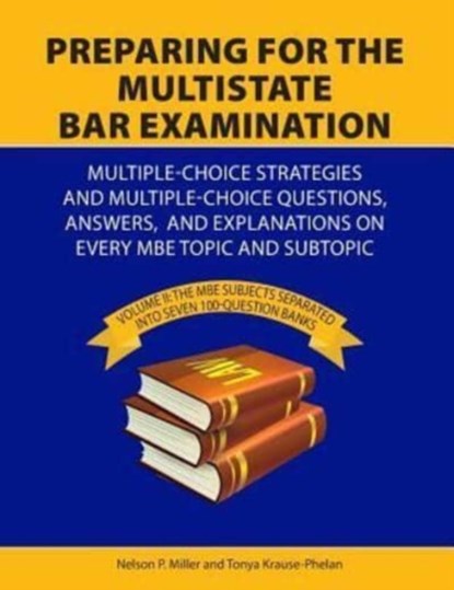 Preparing for the Multistate Bar Examination, Nelson Miller ; Tonya Krause-Phelan - Paperback - 9780998060149