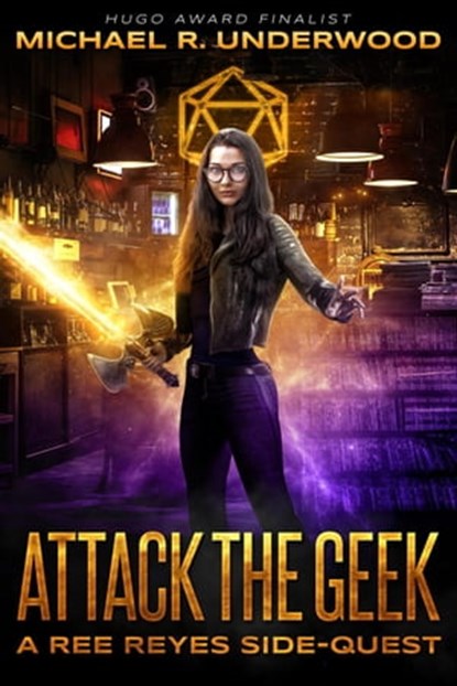 Attack the Geek, Michael R. Underwood - Ebook - 9780998060675