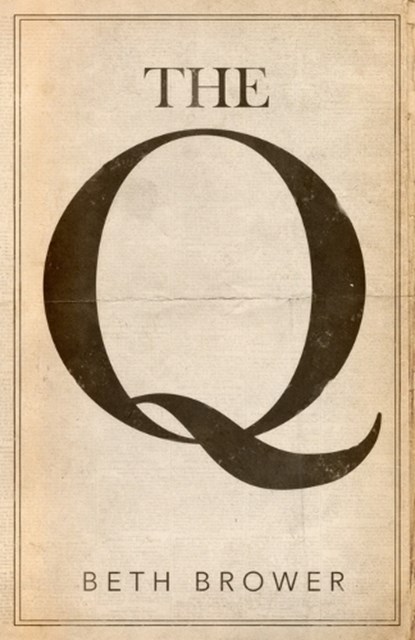 The Q, Beth Brower - Paperback - 9780998063683