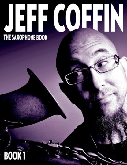 The Saxophone Book, Jeff Coffin - Paperback - 9780998073903