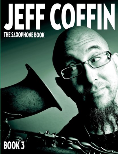 The Saxophone Book, Jeff Coffin - Paperback - 9780998073927