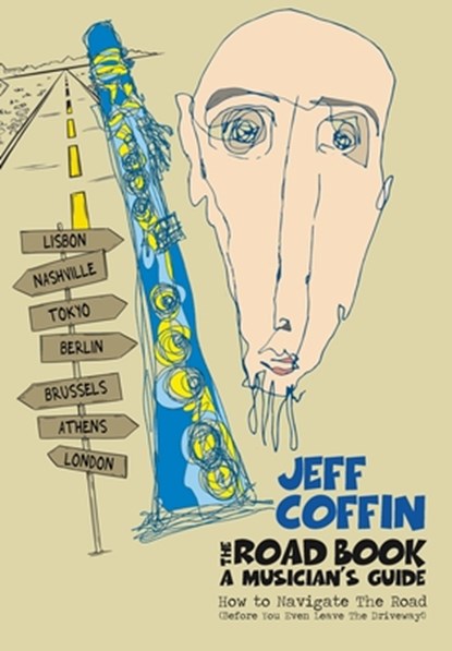 The Road Book - A Musician's Guide, Jeff Coffin - Paperback - 9780998073996