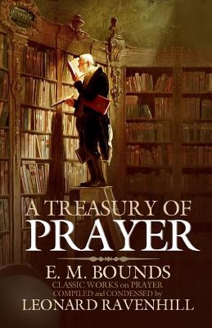 A Treasury of Prayer, Edward M. Bounds - Paperback - 9780998109602