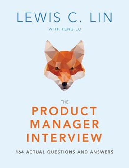 The Product Manager Interview, LIN,  Lewis C. - Paperback - 9780998120447