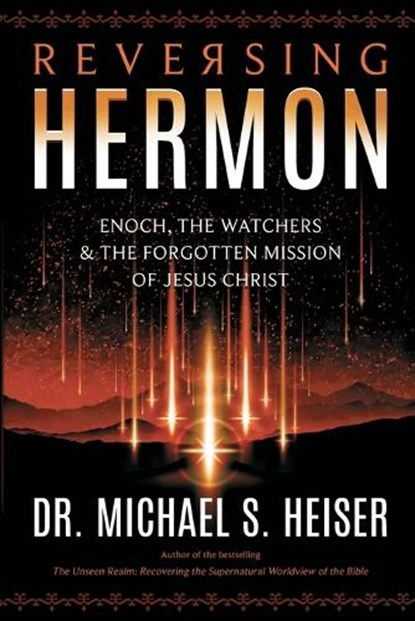 Reversing Hermon, Michael S. Heiser - Paperback - 9780998142630
