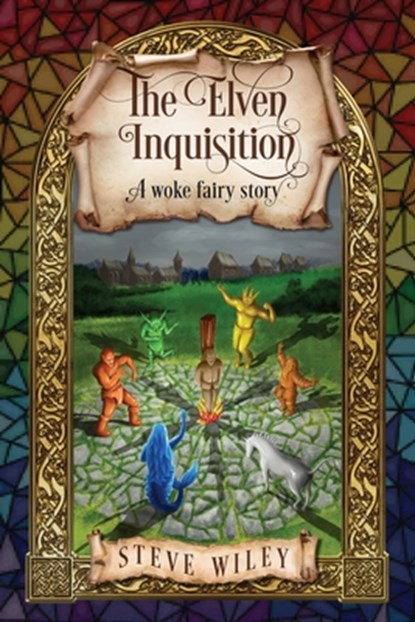 The Elven Inquisition, Steve Wiley - Paperback - 9780998149295