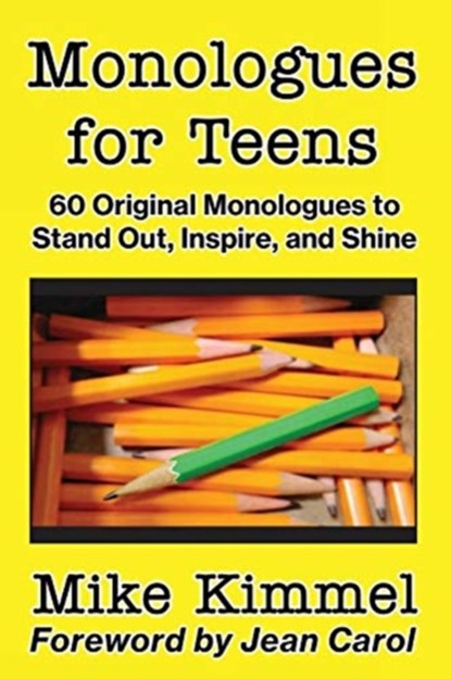 Monologues for Teens, Mike Kimmel - Paperback - 9780998151311