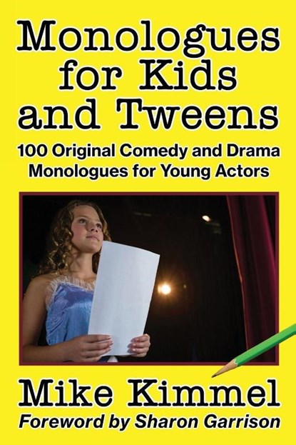 Monologues for Kids and Tweens, Mike Kimmel - Paperback - 9780998151328