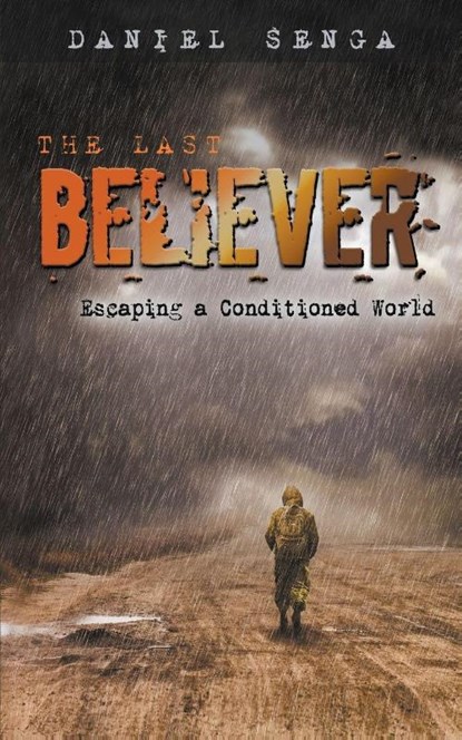 The Last Believer, Daniel Benjamin Senga - Paperback - 9780998186023