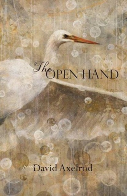 The Open Hand, David Axelrod - Paperback - 9780998196350