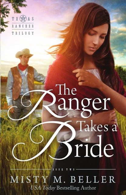 The Ranger Takes a Bride, Misty M Beller - Paperback - 9780998208725