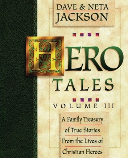 Hero Tales, Vol. 3, Neta Jackson ; Dave Jackson - Paperback - 9780998210780