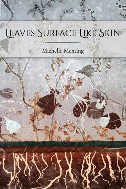 Leaves Surface Like Skin, Michelle Menting - Paperback - 9780998215914