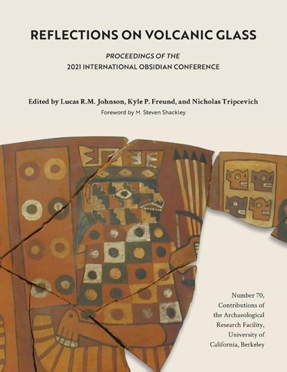 Reflections on Volcanic Glass, Lucas Rm Johnson ; Kyle P Freund ; Nicholas Tripcevich - Paperback - 9780998246086