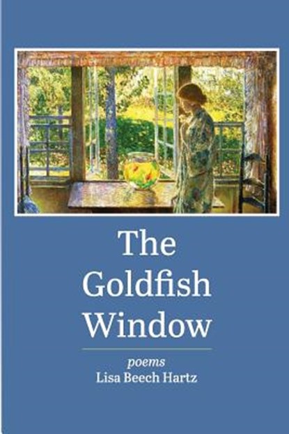 The Goldfish Window, Lisa Beech Hartz - Paperback - 9780998258898