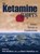 The Ketamine Papers, Phil Wolfson ; Glenn Hartelius - Paperback - 9780998276502