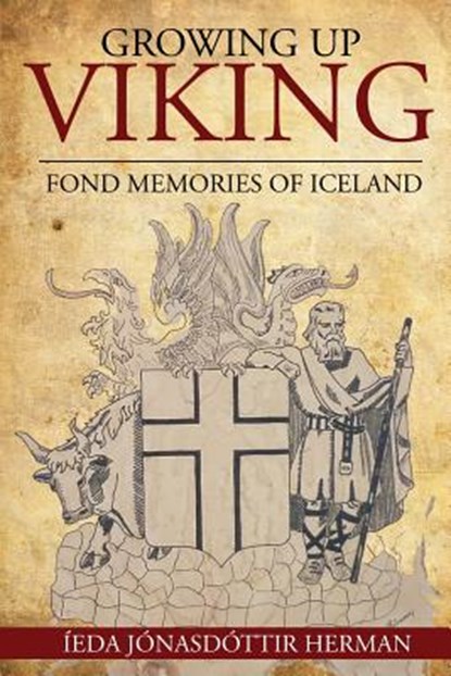 Growing Up Viking, Ieda Jonasdottir Herman - Paperback - 9780998281650