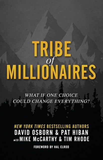 Tribe of Millionaires: What if one choice could change everything?, Hal Elrod - Paperback - 9780998288222