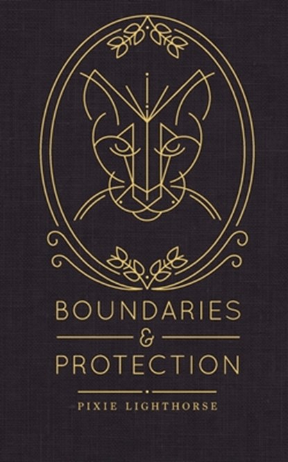 Boundaries & Protection, Pixie Lighthorse - Paperback - 9780998295312