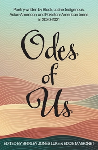 Odes of Us, Shirley Jones Luke ; Eddie Maisonet - Paperback - 9780998317250