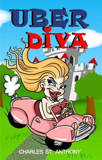 Uber Diva, Charles St. Anthony - Ebook - 9780998318554