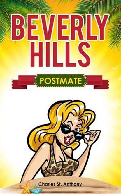 Beverly Hills Postmate, Charles St. Anthony - Ebook - 9780998318585