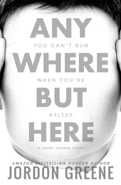 Anywhere But Here, GREENE,  Jordon - Paperback - 9780998391328
