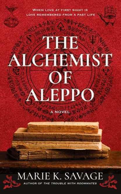 The Alchemist of Aleppo, Marie K. Savage - Paperback - 9780998425993