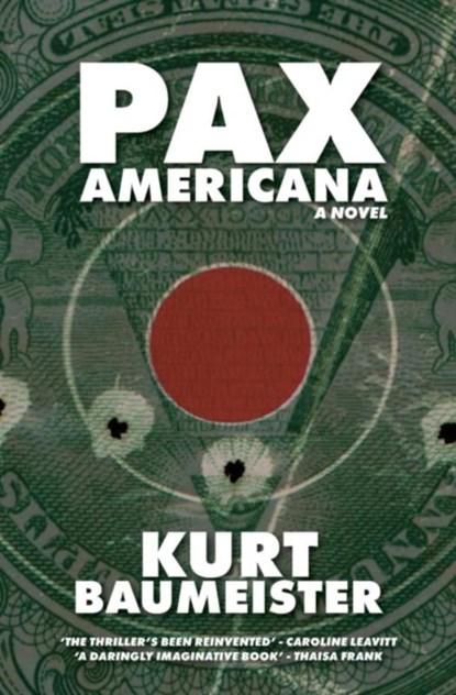 Pax Americana, Kurt Baumeister - Paperback - 9780998433943