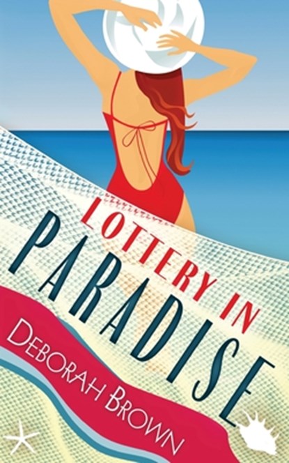 LOTTERY IN PARADISE, Deborah Brown - Paperback - 9780998440415