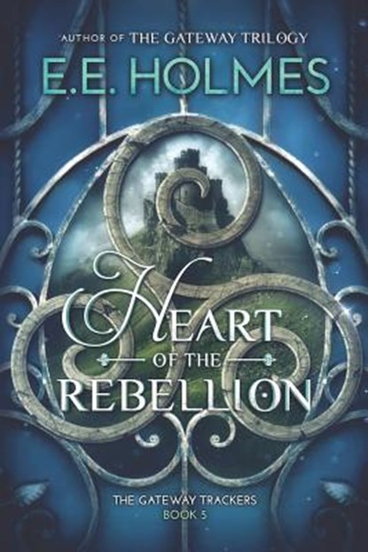 Heart of the Rebellion, E. E. Holmes - Paperback - 9780998476278