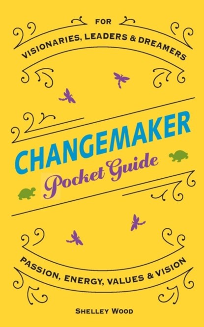 ChangeMaker Pocket Guide, Shelley Wood - Paperback - 9780998489506