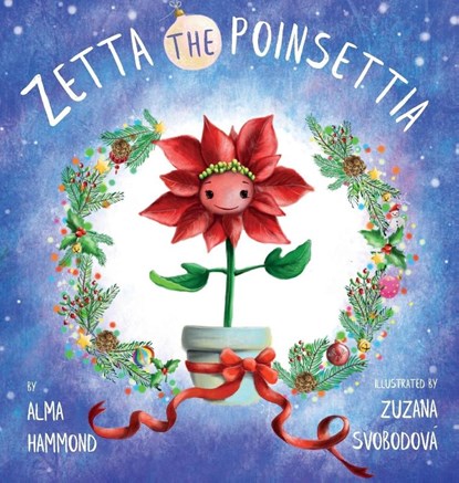 Zetta the Poinsettia, Alma Hammond - Gebonden - 9780998536279