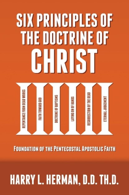 Six Principles of the Doctrine of Christ, Harry Herman - Paperback - 9780998579931