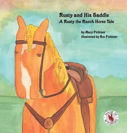 Rusty and His Saddle, Mary Fichtner - Gebonden - 9780998597119
