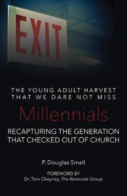 Millennials - the Young Adult Harvest That We Dare Not Miss, SMALL,  P. Douglas - Paperback - 9780998603483