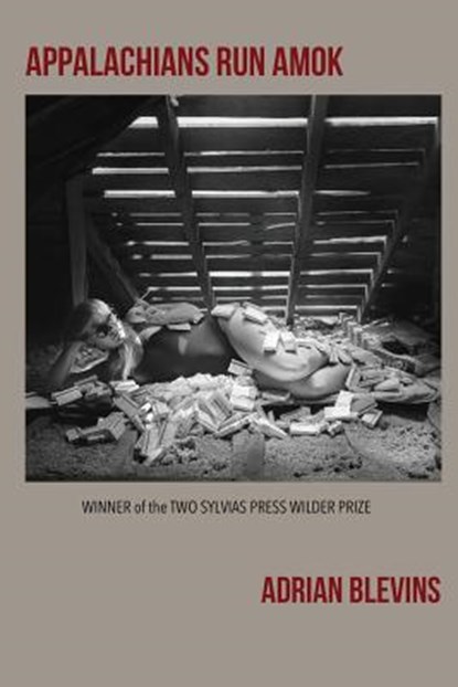 Appalachians Run Amok, Adrian Blevins - Paperback - 9780998631455