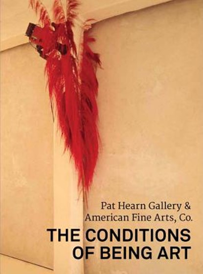 The Conditions of Being Art, Lia Gangitano Tang - Paperback - 9780998632667