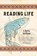Reading Life, ARTHUR,  Chris - Paperback - 9780998677712