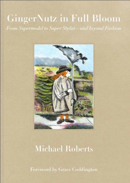GingerNutz in Bloom, Michael Roberts ; Grace Coddington - Gebonden Gebonden - 9780998701875