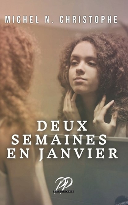 Deux Semaines en Janvier, Michel N. Christophe - Ebook - 9780998704500