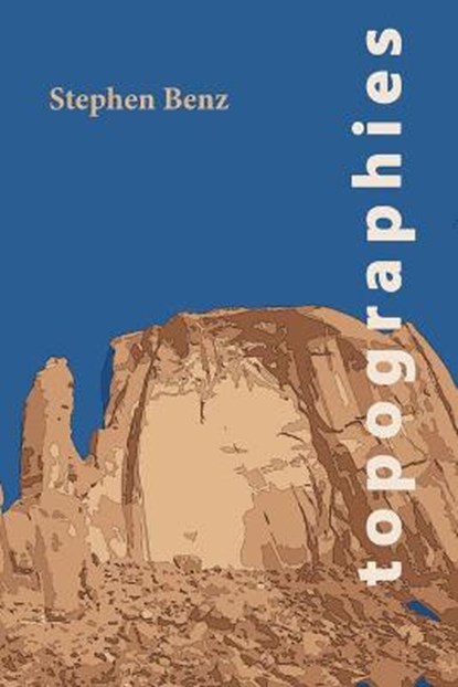 Topographies, Benz Stephen - Paperback - 9780998750897