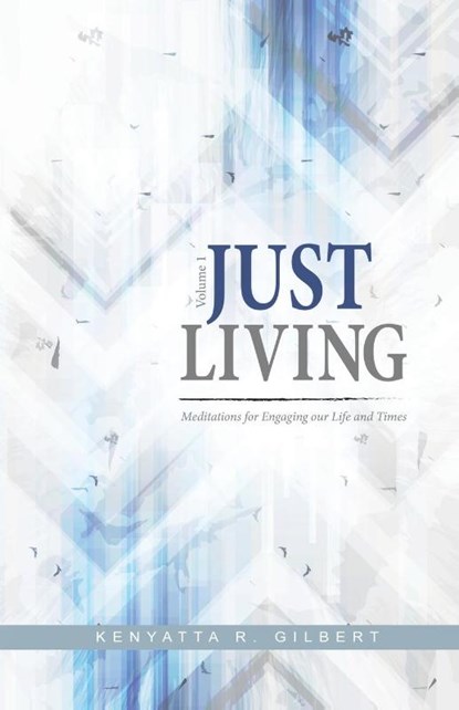 Just Living, Kenyatta Gilbert - Paperback - 9780998776651